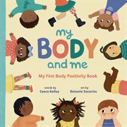 My Body and Me : My First Body Positivity Book. My First Board Books cover image cdn