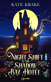 Night Shift at the Shadow Bay Hotel cover image cdn