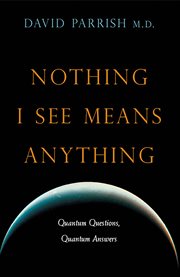 Nothing I See Means Anything : Quantum Questions, Quantum Answers cover image cdn