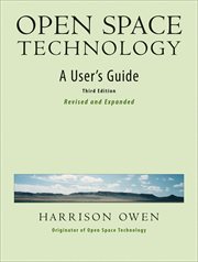 Open Space Technology : A User's Guider cover image cdn