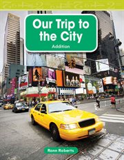 Our Trip to the City : Addition cover image cdn