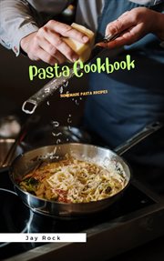Pasta Cookbook : Homemade Pasta Recipes cover image cdn