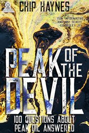 Peak of the Devil : 100 Questions About Peak Oil Answered cover image cdn