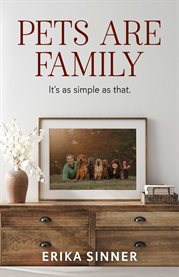 Pets are Family : It's as simple as that. cover image cdn