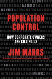 Population Control : How Corporate Owners Are Killing Us cover image cdn