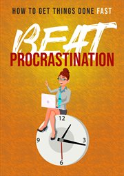 Procrastination - how to end procrastination step by step : How to End Procrastination Step by Step cover image cdn