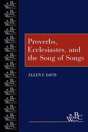 Proverbs, Ecclesiastes, and the Song of Songs : Westminster Bible Companion cover image cdn
