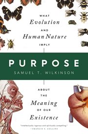 Purpose : What Evolution and Human Nature Imply about the Meaning of Our Existence cover image cdn