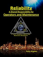 Reliability: 1, #3. A Shared Responsibility for Operators and Maintenance. 3rd and 4th Discipline of World Class Mainten cover image cdn