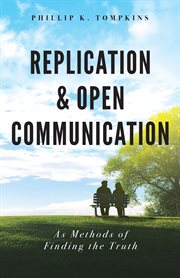 Replication and Open Communication : As Methods of Finding the Truth cover image cdn
