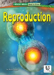 Reproduction : Biology Basics: Need to Know cover image cdn
