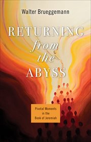 Returning from the Abyss : Pivotal Moments in the Book of Jeremiah cover image cdn