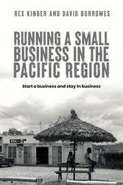 Running a Small Business in the Pacific Region : Start a business and stay in business cover image cdn