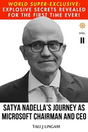 Satya Nadella's Journey as Microsoft Chairman and CEO : Volume II cover image cdn