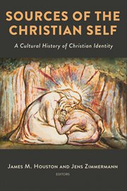 Sources of the Christian Self : A Cultural History of Christian Identity cover image cdn