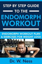 Step by Step Guide to The Endomorph Workout : Endomorph Workout Plan & Exercises for Fat Loss! cover image cdn