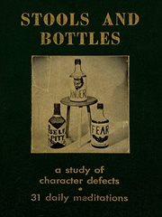 Stools and Bottles : A Study of Character Defects--31 Daily Meditations cover image cdn