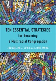 Ten Essential Strategies for Becoming a Multiracial Congregation cover image cdn