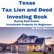 Texas Tax Lien and Deed Investing Book Buying Real Estate Investment Property for Beginners cover image cdn