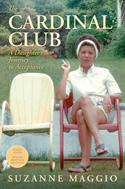 The Cardinal Club : A Daughter's Journey to Acceptance cover image cdn