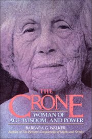 The Crone : Woman of Age, Wisdom, and Power cover image cdn