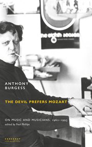 The Devil Prefers Mozart : On Music and Musicians, 1962-1993 cover image cdn