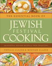The Essential Book of Jewish Festival Cooking : 200 Seasonal Holiday Recipes & Their Traditions cover image cdn