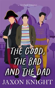 The Good, the Bad and the Dad cover image cdn