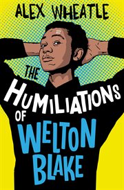 The Humiliations of Welton Blake cover image cdn