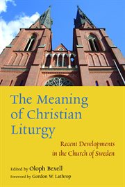 The meaning of Christian liturgy : recent developments in the Church of Sweden cover image cdn