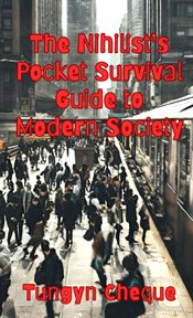 The Nihilist's Pocket Survival Guide to Modern Society cover image cdn