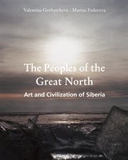 The Peoples of the Great North : Art and Civilisation of Siberia cover image cdn