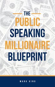 The Public Speaking Millionaire Blueprint cover image cdn