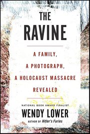 The Ravine : A Family, a Photograph, a Holocaust Massacre Revealed cover image cdn