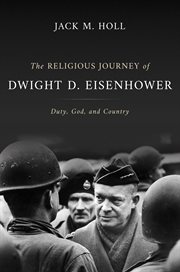 The religious journey of Dwight D. Eisenhower : duty, God, and country cover image cdn