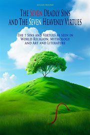 The Seven Deadly Sins and the Seven Heavenly Virtues cover image cdn