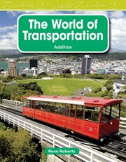 The World of Transportation : Addition cover image cdn