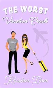 The Worst Vacation Crush cover image cdn