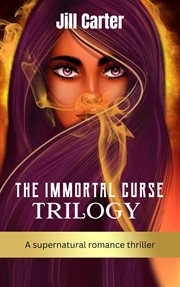 The Beginning of the End : Immortal Curse Trilogy cover image cdn