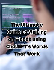 The Ultimate Guide to Writing an E-book Using ChatGPT's Words That Work cover image cdn