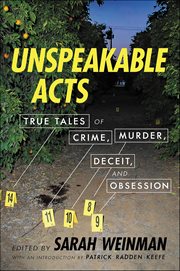 Unspeakable Acts : True Tales of Crime, Murder, Deceit & Obsession cover image cdn