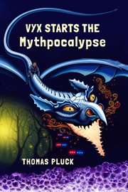 Vyx Starts the Mythpocalypse cover image cdn