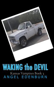 Waking the Devil : Kansas Vampires cover image cdn
