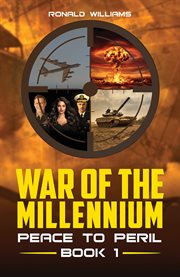 War of the millennium. Peace to peril cover image cdn
