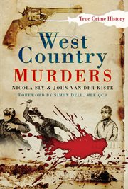 West Country Murders : Sutton True Crime History cover image cdn