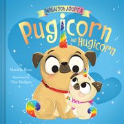 When you adopt a pugicorn and hugicorn : When you adopt A cover image cdn