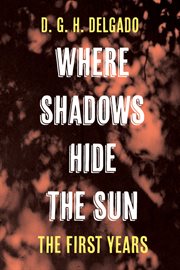 Where Shadows Hide the Sun, the First Years cover image cdn