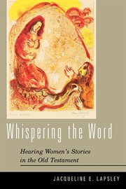Whispering the Word : Hearing Women's Stories in the Old Testament cover image cdn