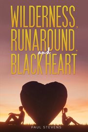 Wilderness, Runaround, and Black Heart cover image cdn