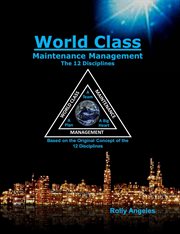 World class maintenance management – the 12 disciplines, 1: #1 cover image cdn